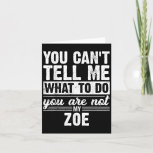 Tarjeta No Puedes Decirme Qué Hacer No Eres Mi Zoe Fu