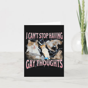 Tarjeta No puedo dejar de tener pensamientos gays Meme de