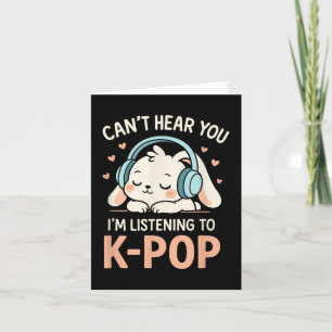 Tarjeta No puedo escucharte - Conejo lindo Kawaii K-pop ad