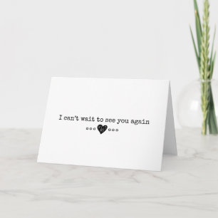 Tarjeta No puedo esperar a verte de nuevo