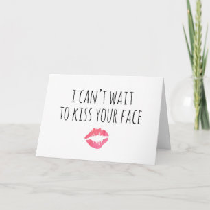 Tarjeta No puedo esperar para besar tu cara