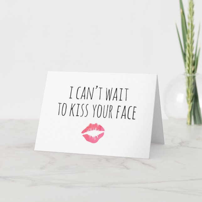 Tarjeta No puedo esperar para besarte la cara (Anverso)