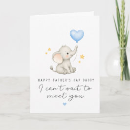 Tarjeta No puedo esperar para conocerte Papá Día del Padre