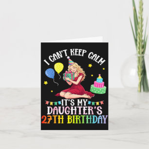 Tarjeta No puedo mantener la calma cumpleaños 27 de mi hij