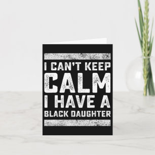 Tarjeta No puedo mantener la calma Tengo una hija negra Li