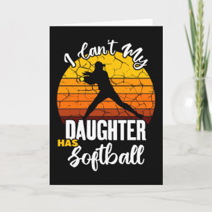 Tarjeta No Puedo Mi Hija Tiene Softbol Regalo de Mamá Orgu