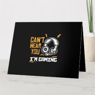 Tarjeta No puedo oírte estoy jugando - Gamer y Gamer