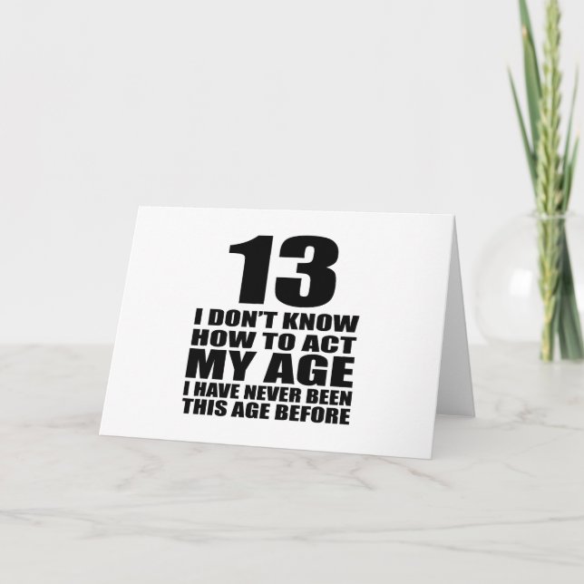 Tarjeta No sé cómo actuar mis diseños de cumpleaños a los  (Anverso)