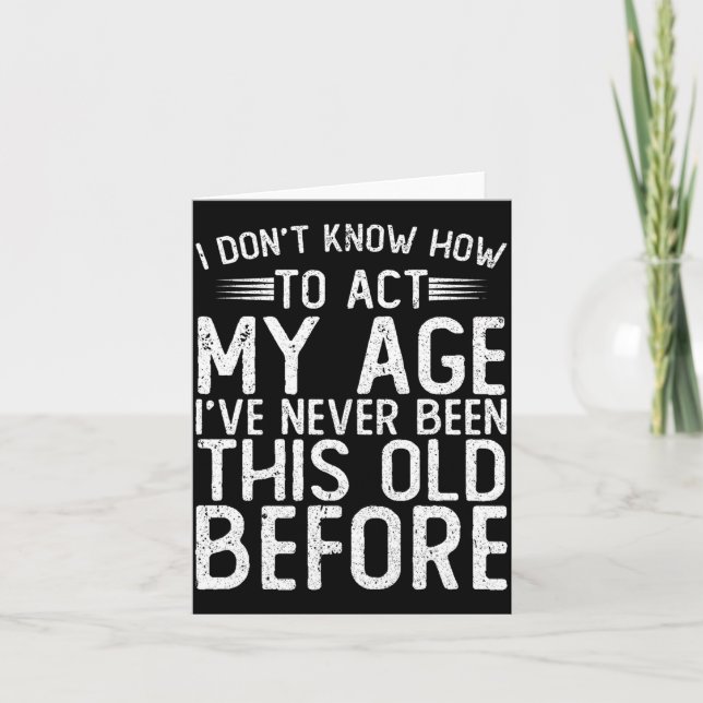 Tarjeta No Sé Cómo Actuar Según Mi Edad Nunca He Sido  (Anverso)