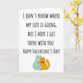 Tarjeta No sé hacia dónde va mi vida San Valentín