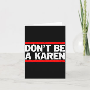 Tarjeta No seas un regalo de meme de Karen
