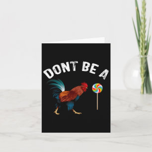 Tarjeta No Seas Un Tonto Regalo Divertido De Gallo Para El
