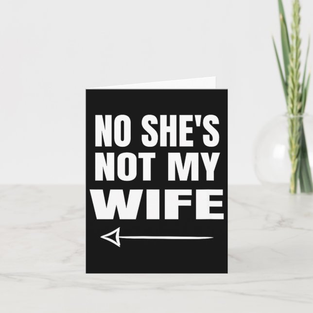 Tarjeta No She's Not My Wife Identity Not With Him  (Anverso)