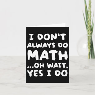 Tarjeta No Siempre Hago Matemáticas Profesor Divertido de 