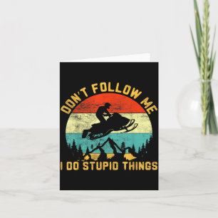 Tarjeta No sigo cosas estúpidas en moto de nieve