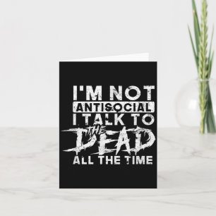 Tarjeta no soy antisocial hablo con los muertos todo el ti