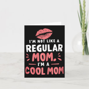 Tarjeta No soy como una mamá normal, soy una mamá genial d