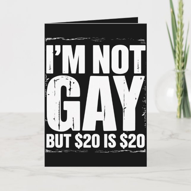 Tarjeta No soy gay pero $20 es $20 Graciosamente LGBTQ (Anverso)