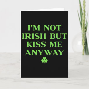 Tarjeta No soy irlandés pero de todos modos bésame camiset