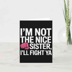 Tarjeta No Soy La Hermana Bonita Mala Pelea Ya Funny Chist