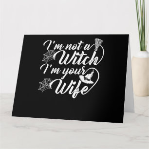 Tarjeta No soy una bruja soy tu esposa regalo divertido
