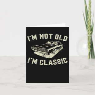 Tarjeta No soy viejo, soy clásico. Coche retro vintage div