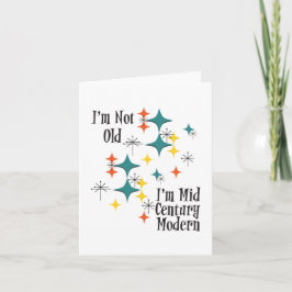 Tarjeta No soy viejo, soy de mediados del siglo de las est