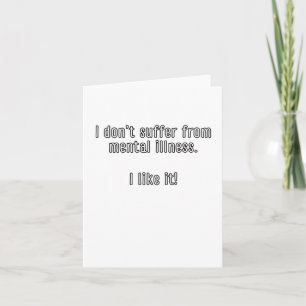 Tarjeta No Sufro Enfermedades Mentales. ¡Me Gusta! Sti