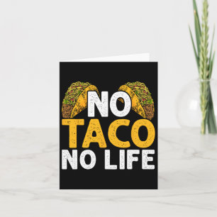 Tarjeta No Taco No Life Nacho Comida Mexicana Cinco De May
