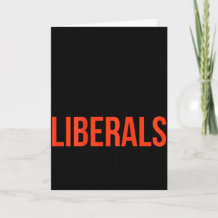 Tarjeta No te burles de los liberales sin mí Sarcasmo dive