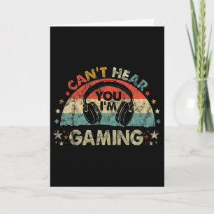 Tarjeta No te oigo que estoy jugando un regalo divertido d