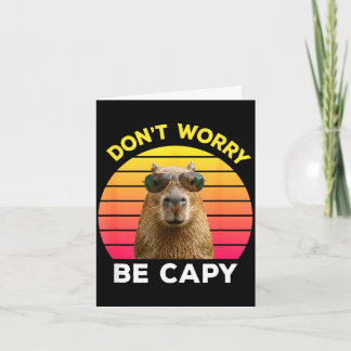 Tarjeta No te preocupes sé capy capybara divertido