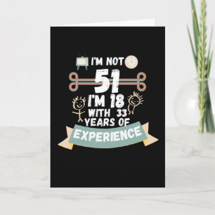 Tarjeta No tengo 51, tengo 18 con 33 años de experiencia -
