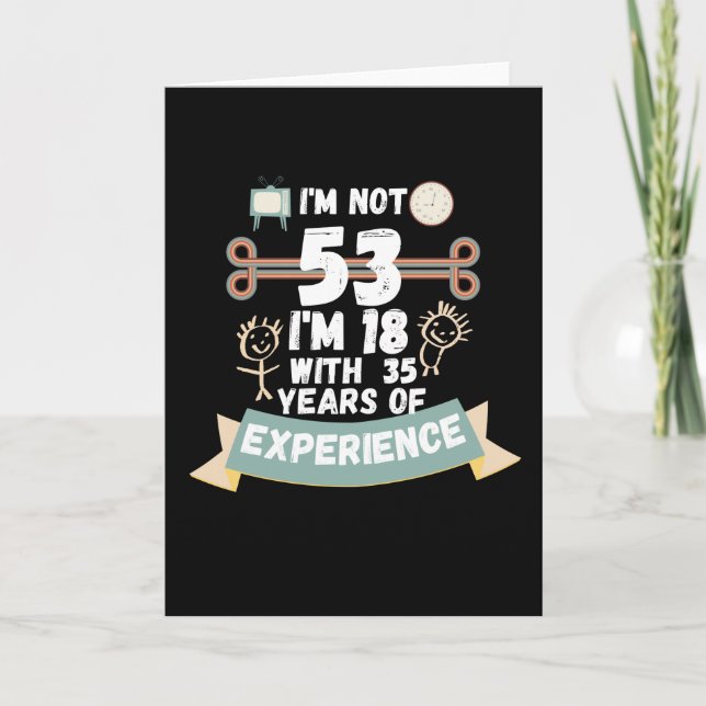 Tarjeta No tengo 53 tengo 18 con 35 de experiencia - para5 (Anverso)