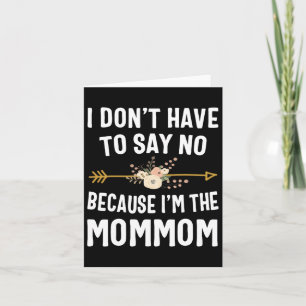 Tarjeta No Tengo Que Decir Que No Porque Soy La Mommom Mar