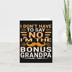 Tarjeta No tengo que decir que no - soy el abuelo bono