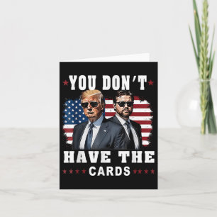 Tarjeta No tienes la bandera de los Estados Unidos de Trum