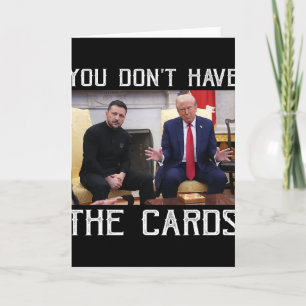 Tarjeta No Tienes Las Cartas Presidente Donald Trump