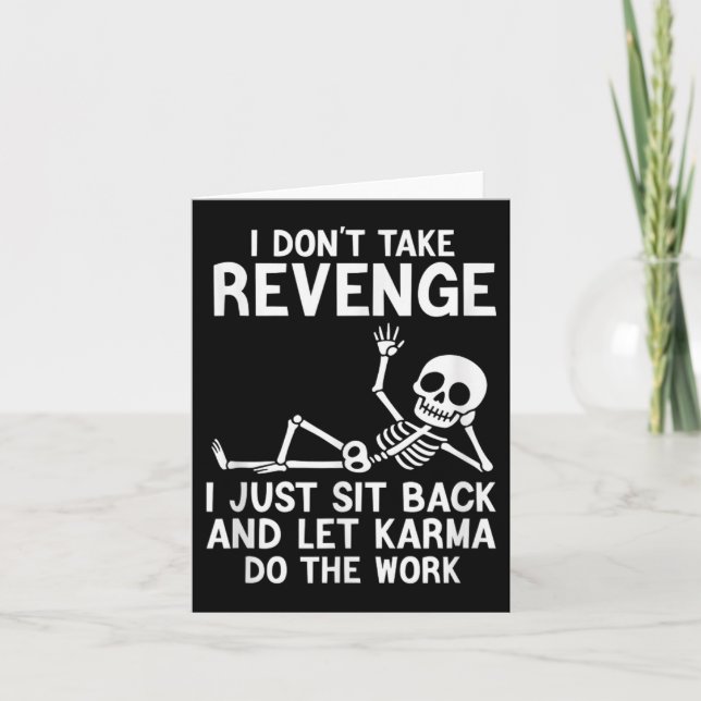 Tarjeta No tomo venganza, simplemente me siento y dejo a K (Anverso)