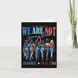 Tarjeta No vamos a regresar Kamala Harris Waltz 24