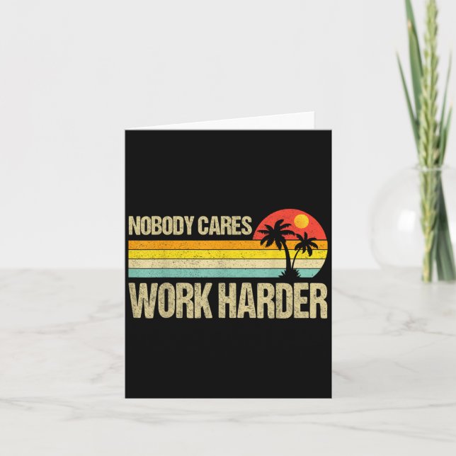 Tarjeta Nobody Cares Work Harder Motivational Fitness Work (Anverso)