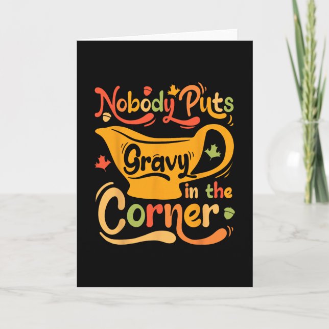 Tarjeta Nobody Puts Gravy In The Corner  (Anverso)