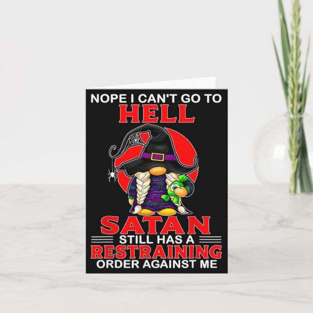 Tarjeta Nope I Can't Go To Hell Satan Still Has A Restrain (Anverso)