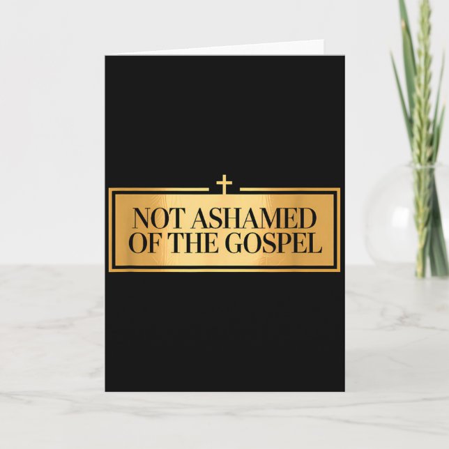 Tarjeta Not Ashamed Of The Gospel Proud Christian Bible Ve (Anverso)
