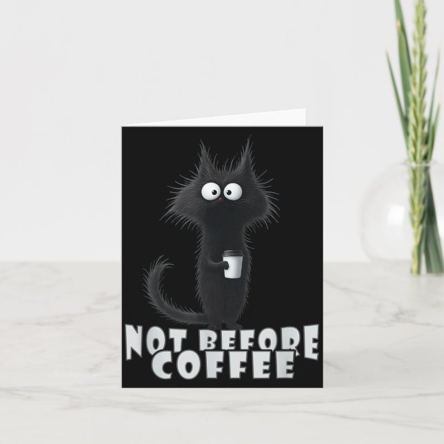 Tarjeta Not Before Coffee-tee Design – Funny Morning Cat A (Anverso)