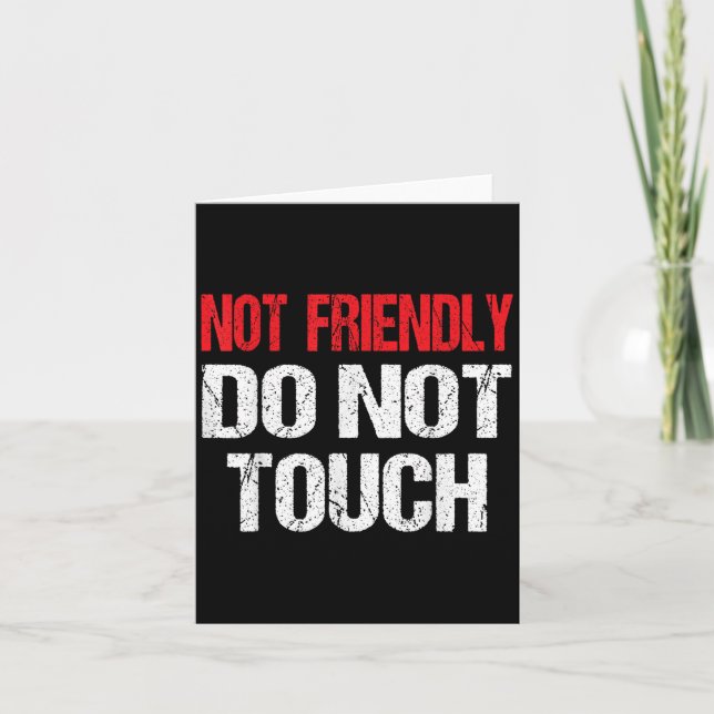 Tarjeta Not Friendly Do Not Touch Funny Sarcasm Quote  (Anverso)