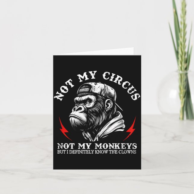 Tarjeta Not My Circus Not My Monkeys I Know All The Clowns (Anverso)