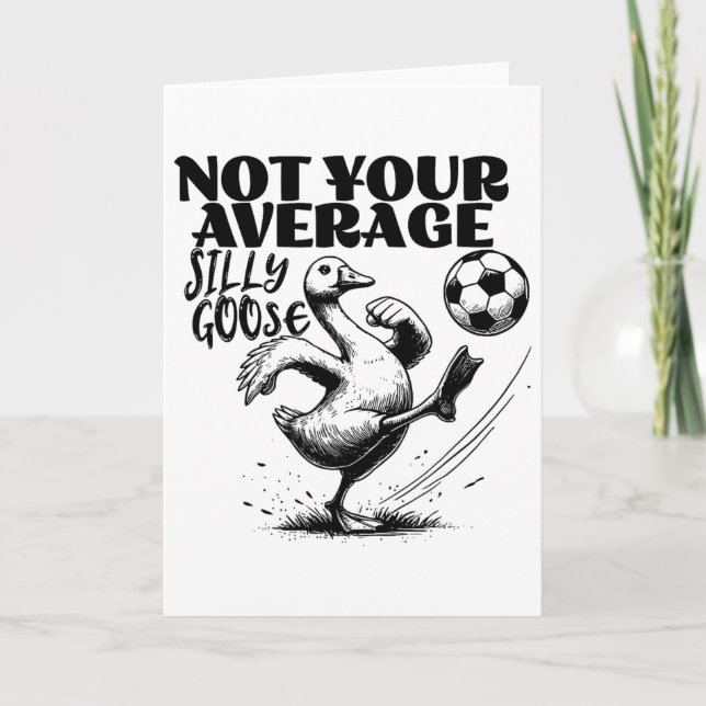 Tarjeta Not Your Average Silly Goose Funny Soccer  (Anverso)