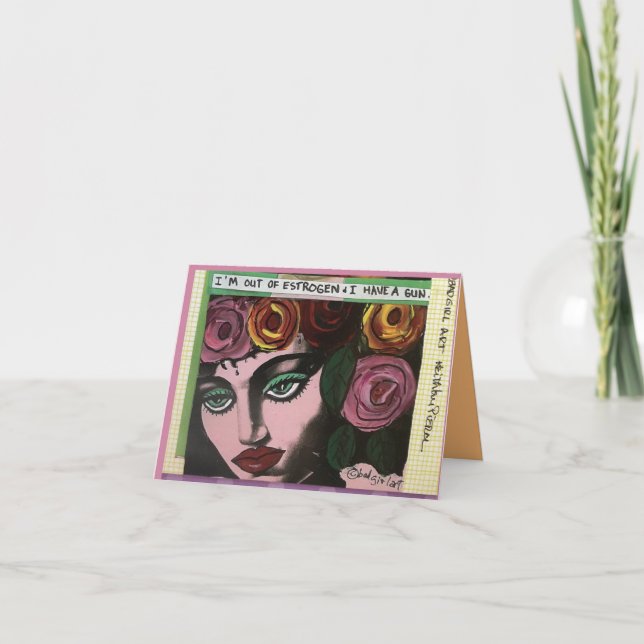 Tarjeta Notecard-Estoy sin estrógenos y tengo un arma. (Anverso)