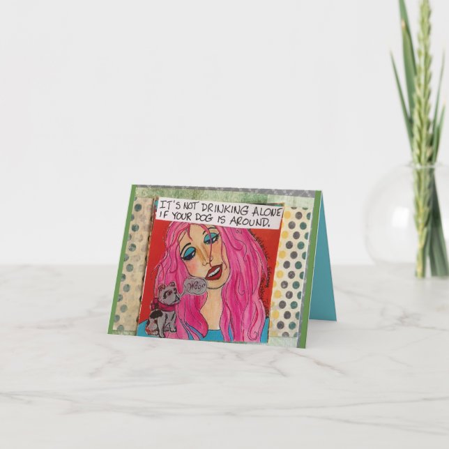 Tarjeta Notecard-No está bebiendo solo si su perro está en (Anverso)